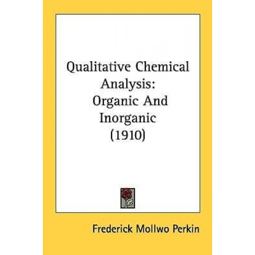Qualitative Chemical Analysis Organic And Inorganic (1910)