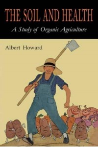 The Soil and Health A Study of Organic Agriculture