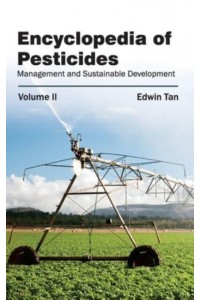 Encyclopedia of Pesticides: Volume II (Management and Sustainable Development)