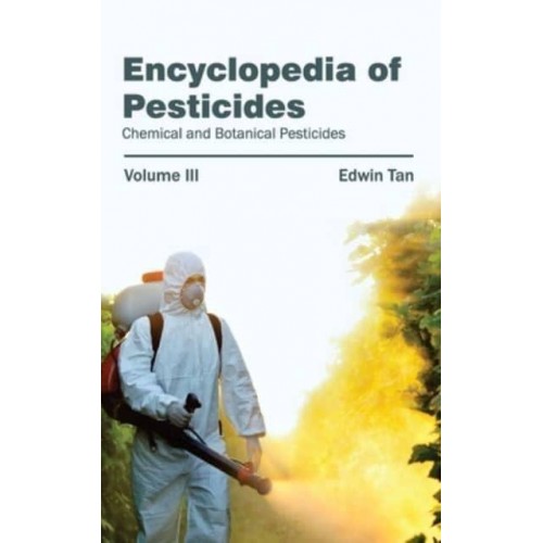 Encyclopedia of Pesticides: Volume III (Chemical and Botanical Pesticides)