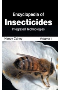 Encyclopedia of Insecticides: Volume II (Integrated Technologies)