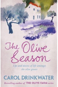 The Olive Season Amour, a New Life and Olives Too