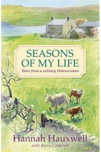 Seasons of My Life Tales from a Solitary Daleswoman