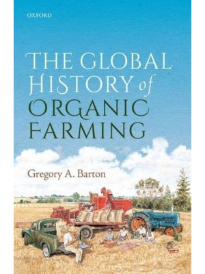 The Global History of Organic Farming