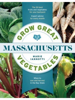 Grow Great Vegetables in Massachusetts - Grow Great Vegetables State-By-State