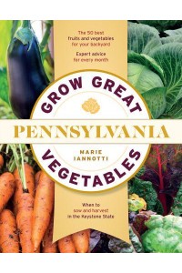 Grow Great Vegetables in Pennsylvania - Grow Great Vegetables State-By-State