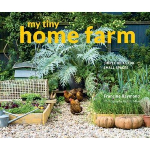 My Tiny Home Farm Simple Ideas for Small Spaces - My Tiny