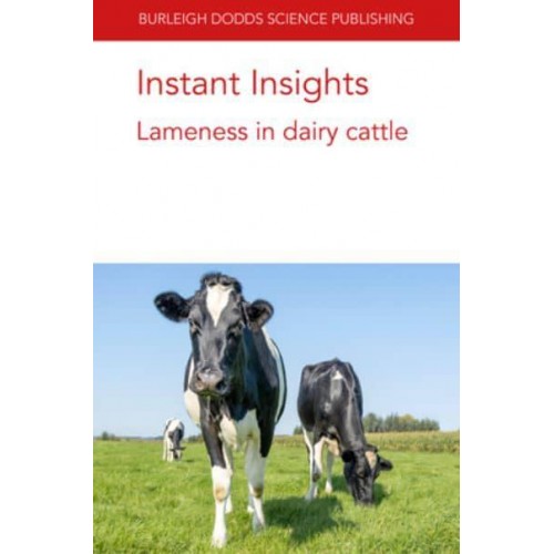 Instant Insights: Lameness in Dairy Cattle - Instant Insights