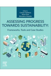 Assessing Progress Towards Sustainability: Frameworks, Tools and Case Studies