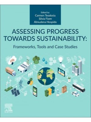 Assessing Progress Towards Sustainability: Frameworks, Tools and Case Studies