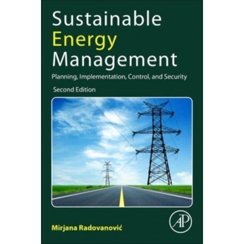 Sustainable Energy Management: Planning, Implementation, Control, and Security