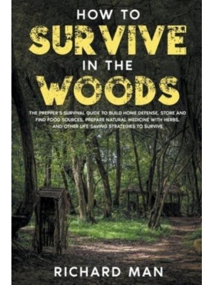 How to Survive in The Woods - Off the Grid Living, Survival & Bushcraft