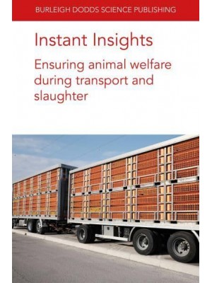 Instant Insights: Ensuring animal welfare during transport and slaughter - Burleigh Dodds Science: Instant Insights