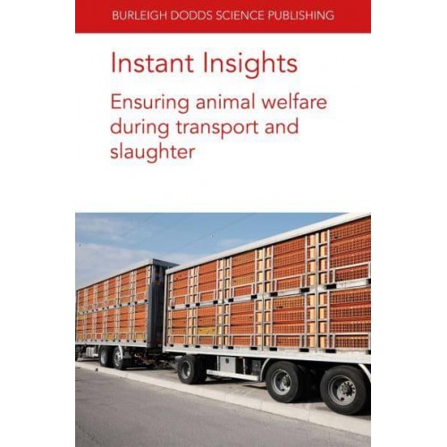 Instant Insights: Ensuring animal welfare during transport and slaughter - Burleigh Dodds Science: Instant Insights