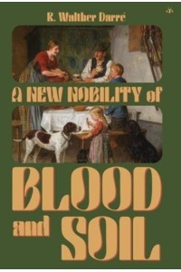 A New Nobility of Blood and Soil