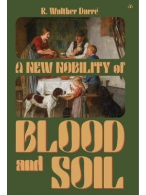 A New Nobility of Blood and Soil