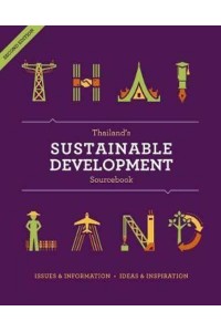 Thailand's Sustainable Development Sourcebook Updated and Augmented