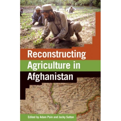 Reconstructing Agriculture in Afghanistan