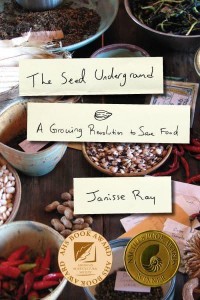 The Seed Underground A Growing Revolution to Save Food