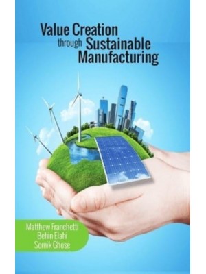 Value Creation Through Sustainable Manufacturing
