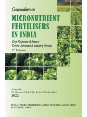 Compendium on Micronutrient Fertilisers in India Crop Response & Impact, Recent Advances and Industry Trends