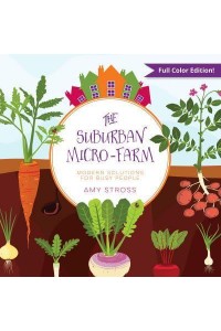The Suburban Micro-Farm Modern Solutions for Busy People