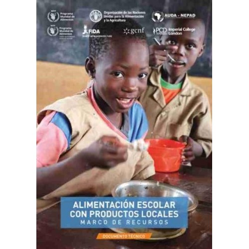 Alimentación Escolar Con Productos Locales - Marco De Recursos Documento Técnico