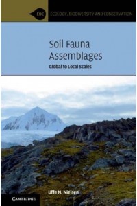 Soil Fauna Assemblages Global to Local Scales - Ecology, Biodiversity, and Conservation