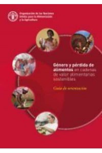 Género Y Pérdida De Alimentos En Cadenas De Valor Alimentarias Sostenibles Guía De Orientación