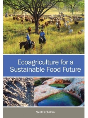 Ecoagriculture for a Sustainable Food Future