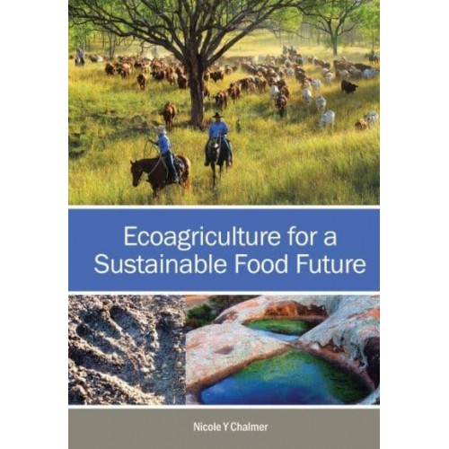 Ecoagriculture for a Sustainable Food Future