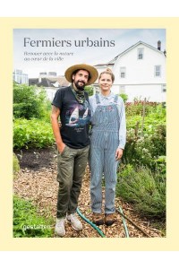 Fermiers Urbains Renouer Avec La Nature Au Coeur De La Ville