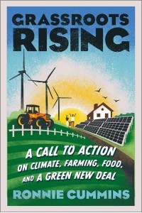 Grassroots Rising A Call to Action on Climate, Farming, Food, and a Green New Deal