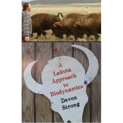 A Lakota Approach to Biodynamics Taking Life Seriously