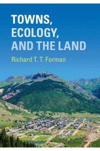Towns, Ecology, and the Land