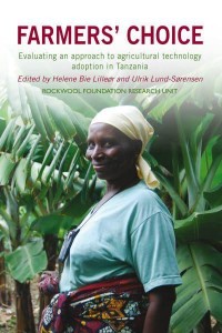 Farmers' Choice Evaluating an Approach to Agricultural Technology Adoption in Tanzania