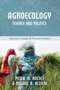 Agroecology Science and Politics - Agrarian Change & Peasant Studies