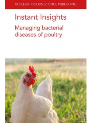 Instant Insights Managing Bacterial Diseases of Poultry - Burleigh Dodds Science
