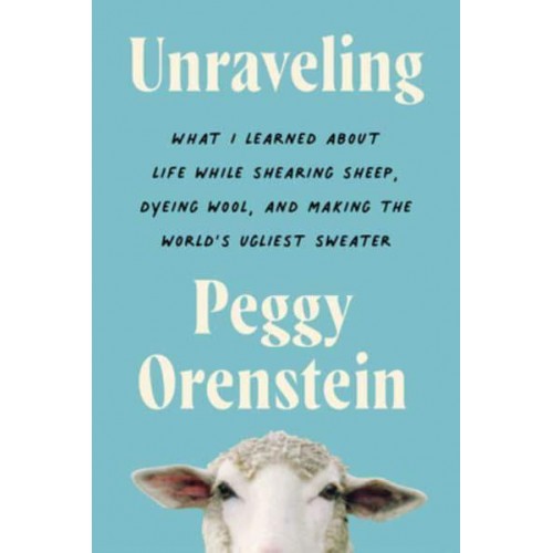 Unraveling What I Learned About Life While Shearing Sheep, Dyeing Wool, and Making the World's Ugliest Sweater