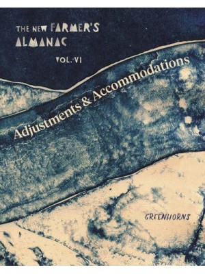 The New Farmer's Almanac, Volume VI Adjustments and Accommodations
