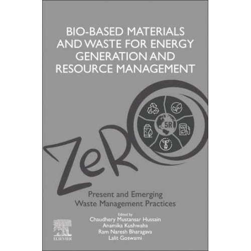 Bio-Based Materials and Waste for Energy Generation and Resource Management - Advanced Zero Waste Tools