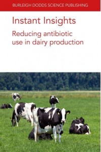 Instant Insights: Reducing antibiotic use in dairy production - Burleigh Dodds Science