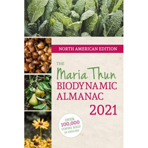 North American Maria Thun Biodynamic Almanac - North American Maria Thun Biodynamic Almanac