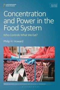 Concentration and Power in the Food System Who Controls What We Eat? - Contemporary Food Studies