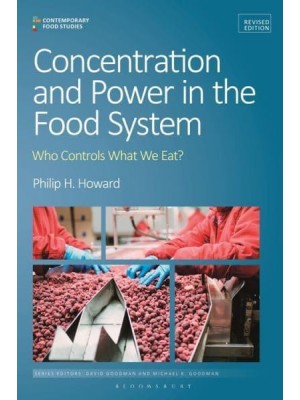 Concentration and Power in the Food System Who Controls What We Eat? - Contemporary Food Studies