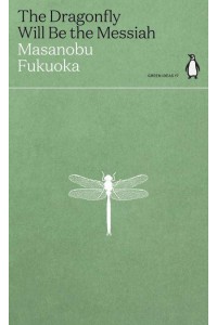 The Dragonfly Will Be the Messiah - Green Ideas