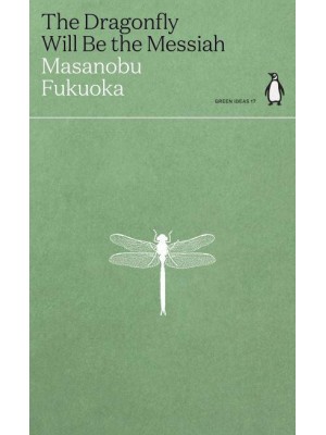 The Dragonfly Will Be the Messiah - Green Ideas