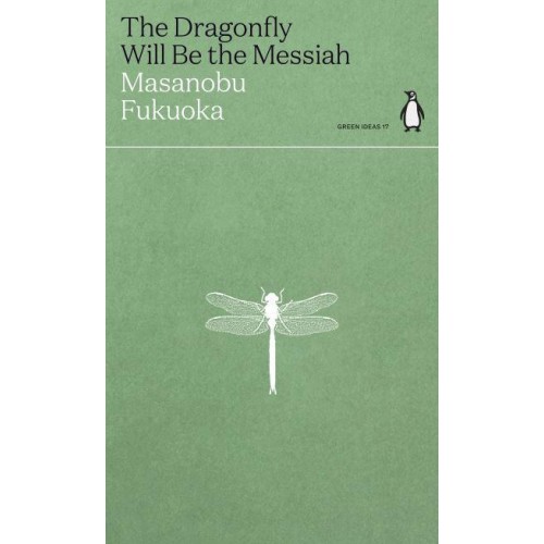 The Dragonfly Will Be the Messiah - Green Ideas