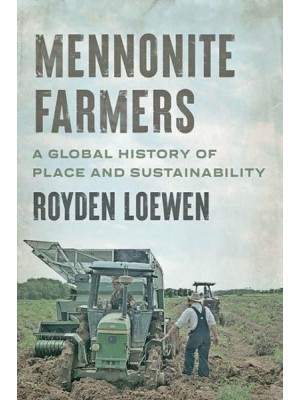 MENNONITE FARMERS - Young Centre Books in Anabaptist and Pietist Studies