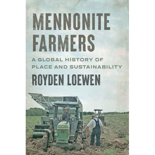 MENNONITE FARMERS - Young Centre Books in Anabaptist and Pietist Studies